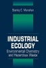 Industrial Ecology - Environmental Chemistry and Hazardous Waste (Hardcover) - Stanley E Manahan Photo