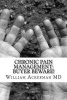 Chronic Pain Management - Buyer Beware!: What to Expect from Your Pain Provider (Paperback) - Dr William E Ackerman III Photo