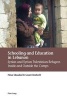 Schooling and Education in Lebanon - Syrian and Syrian Palestinian Refugees Inside and Outside the Camps (Paperback, New edition) - Nina Maadad Photo