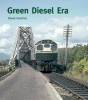 Green Diesel Era (Hardcover) - Derek Huntriss Photo