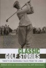 Classic Golf Stories - 26 Incredible Tales from the Links (Hardcover) - Jeff Silverman Photo