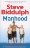 Manhood (Paperback, Revised & updated 2015 edition) - Steve Biddulph Photo