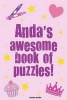 Anda's Awesome Book of Puzzles! - Children's Puzzle Book Containing Personalised Puzzles (Paperback) - Clarity Media Photo