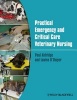 Practical Emergency and Critical Care Veterinary Nursing (Paperback) - Paul Aldridge Photo