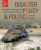 Disaster Policy and Politics - Emergency Management and Homeland Security (Paperback, 2nd Revised edition) - Richard Sylves Photo