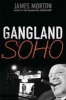 Gangland Soho (Paperback) - James Morton Photo