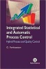 Integrated Statistical and Automatic Process Control - Hybrid Process and Quality Control (Hardcover) - G Venkatesan Photo