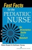 Fast Facts for the Pediatric Nurse - An Orientation Guide in a Nutshell (Paperback) - Diana L Rupert Photo