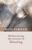 Rediscovering the Ministry of Blessing (Paperback) - Russ Parker Photo