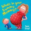 What's in Your Tummy Mummy? (Paperback) - Sam Lloyd Photo