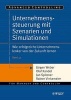 Unternehmenssteuerung Mit Szenarien Und Simulationen - Wie Erfolgreiche Unternehmenslenker Von Der Zukunft Lernen (German, English, Paperback) - Jurgen Weber Photo