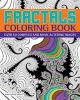 Fractals Coloring Book - Over 60 Complex and Mind-Altering Images (Paperback) - Julien Clinton Sprott Photo