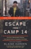 Escape from Camp 14 - One Man's Remarkable Odyssey from North Korea to Freedom in the West (Paperback) - Blaine Harden Photo