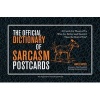 The Official Dictionary of Sarcasm Postcards - 45 Cards for Those of Us Who are Better and Smarter Than the Rest of You (Paperback) - James Napoli Photo