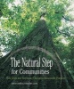 The Natural Step for Communities - How Cities and Towns Can Change to Sustainable Practices (Paperback) - Sarah James Photo