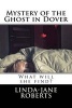 Mystery of the Ghost in Dover (Paperback) - Linda Jane Roberts Photo