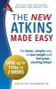 The New Atkins Made Easy - The Faster, Simpler Way to Lose Weight and Feel Great - Starting Today! (Paperback) - Colette Heimowitz Photo