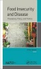 Food Insecurity and Disease - Prevalence, Policy, and Politics (Hardcover) - Areej Hassan Photo