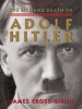 The Life and Death of Adolf Hitler (Paperback) - James Cross Giblin Photo