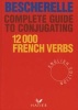 Complete Guide to Conjugating 12, 000 French Verbs -  (English Edition) - Complete Guide to Conjugating Verbs (French, English, Hardcover) - Bescherelle Photo