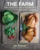 The Farm - Rustic Recipes for a Year of Incredible Food (Hardcover, New) - Ian Knauer Photo