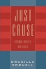 Just Cause - Freedom, Identity and Rights (Paperback) - Drucilla Cornell Photo