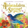 Abracadabra, it's Spring! (Novelty book) - Anne Sibley OBrien Photo