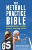 The Netball Practice Bible - Essential Drills, Session Plans and Coaching Advice (Paperback) - Chris Sheryn Photo