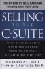 Selling to the C-Suite - What Every Executive Wants You to Know About Successfully Selling to the Top (Hardcover) - Nicholas AC Read Photo