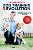 's Dog Training Revolution - The Complete Guide to Raising the Perfect Pet with Love (Paperback) - Zak George Photo