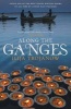 Along the Ganges (Paperback) - Ilija Trojanow Photo