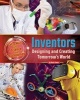 Inventors - Designing and Creating Tomorrow's World (Hardcover) - Ruth Owen Photo