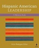 Hispanic American Leadership - A Concise Reference Guide (Hardcover) - Victor Rodriguez Photo