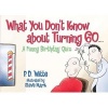 What You Don't Know about Turning 60 - A Funny Birthday Quiz (Paperback) - Phil Witte Photo