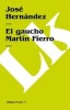 El Gaucho Martin Fierro (Spanish, Paperback) - Jose Hernandez Photo