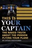 This is Your Captain - The Naked Truth About the Person Flying Your Plane (Paperback) - Jack Watson Photo