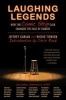 Laughing Legends - How the Comic Strip Club Changed the Face of Comedy (Paperback) - Jeffrey L Gurian Photo