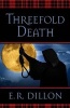 Threefold Death (Hardcover) - E R Dillon Photo