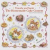 Timothy and Sarah: The Homemade Cake Contest (Hardcover) - Midori Basho Photo