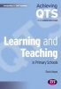 Learning and Teaching in Primary Schools (Paperback, New) - Denis Hayes Photo