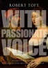 With Passionate Voice - Re-Creative Singing in 16th-Century England and Italy (Hardcover) - Robert Toft Photo