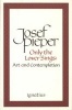 Only the Lover Sings (Paperback) - Josef Pieper Photo