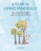 A Year of Living Mindfully - Week-by-Week Mindfulness Meditations for a More Contented and Fulfilled Life (Paperback) - Anna Black Photo