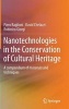 Nanotechnologies in the Conservation of Cultural Heritage - A Compendium of Materials and Techniques (Hardcover) - Piero Baglioni Photo