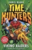 Viking Raiders (Time Hunters, Book 3) (Paperback) - Chris Blake Photo