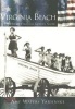 Virginia Beach - A History of Virginia's Golden Shore (Paperback) - Amy Waters Yarsinske Photo