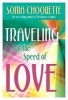 Traveling at the Speed of Love (Hardcover) - Sonia Choquette Photo