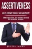 Assertiveness - How to Empower Yourself and Gain Respect - Communication Skills (Paperback) - Justin Mars Photo