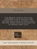 The Present State of England Expressed in This Paradox, Our Fathers Were Very Rich with Little, and Wee Poore with Much. Written by . (1627) (Paperback) - Walter Cary Photo