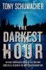 The Darkest Hour - A Novel (Paperback) - Tony Schumacher Photo